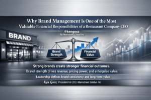 Why Brand Management Is One of the Most Valuable Financial Responsibilities of a Restaurant Company CEO
